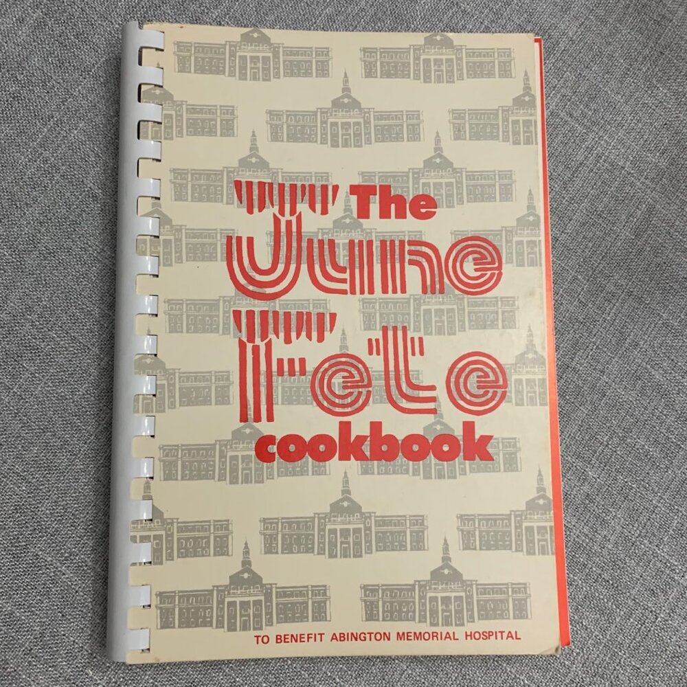 Vintage June Fete Cookbook First Edition 1978 Spiral-Bound Abington Mem Hospital